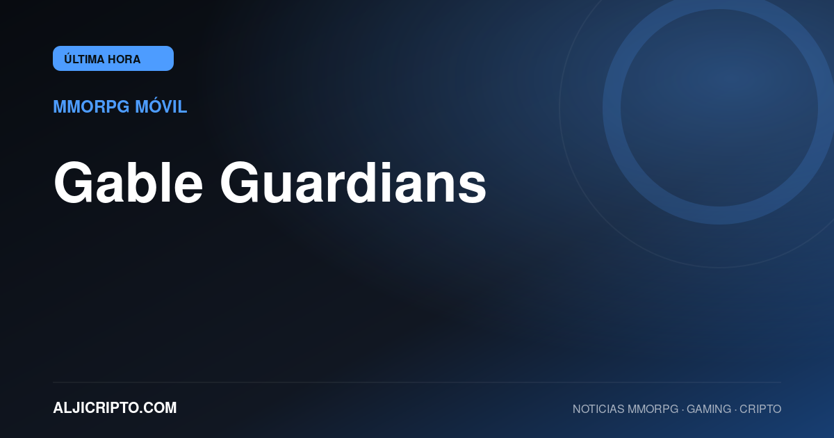 Gable Guardians llega a Google Play como MMORPG de Solana para Android