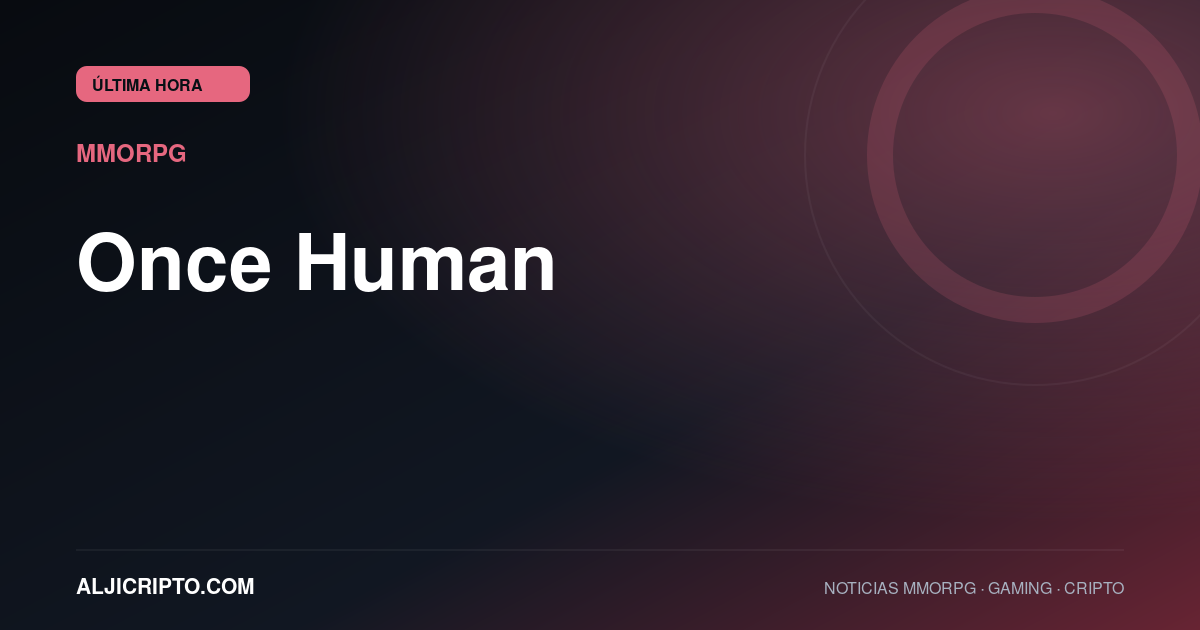 Once Human: Isles of Abyss ya está disponible con un mar embrujado y nuevas actividades